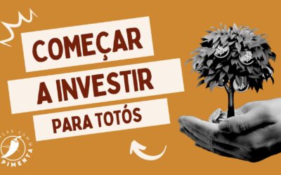 Como Começar a Investir (para totós)